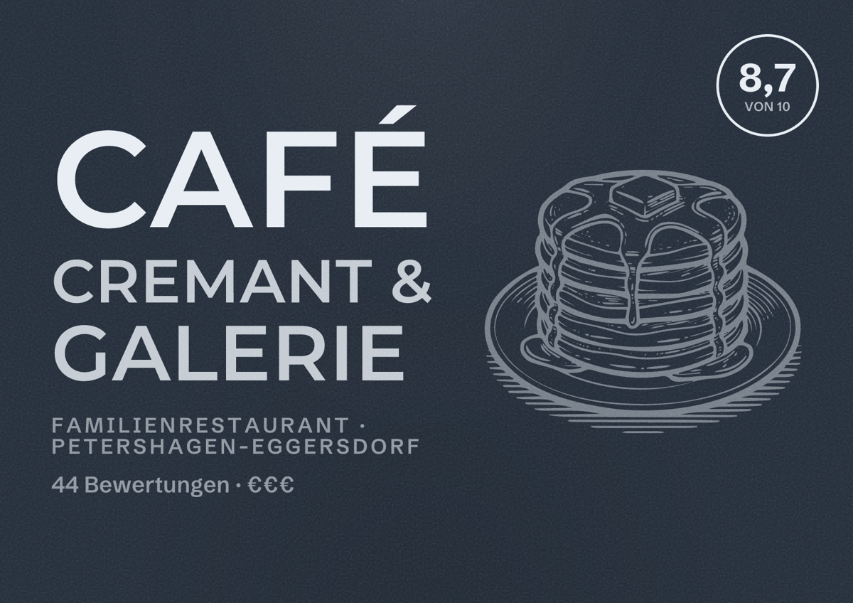Illustriertes Poster von Café Cremant & Galerie, Familienrestaurant in Petershagen-Eggersdorf: Bewertung 8,7 von 10 aus 44 Bewertungen, Preisniveau €€€