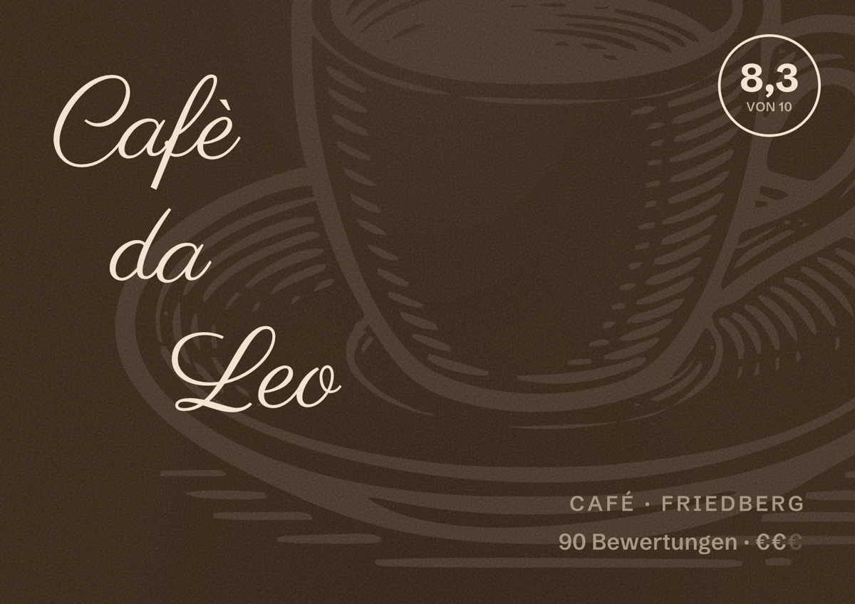 Illustriertes Poster von Cafè da Leo, Café in Friedberg: Bewertung 8,3 von 10 aus 90 Bewertungen, Preisniveau €€
