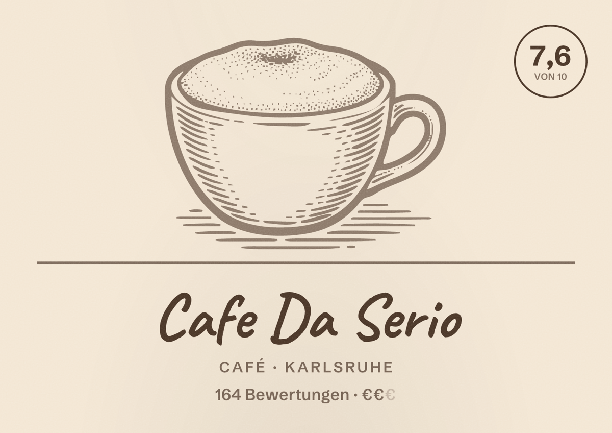 Illustriertes Poster von Cafe Da Serio, Café in Karlsruhe: Bewertung 7,6 von 10 aus 164 Bewertungen, Preisniveau €€