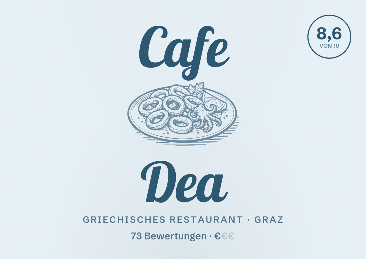Illustriertes Poster von Cafe Dea, Griechisches Restaurant in Graz: Bewertung 8,6 von 10 aus 73 Bewertungen, Preisniveau €