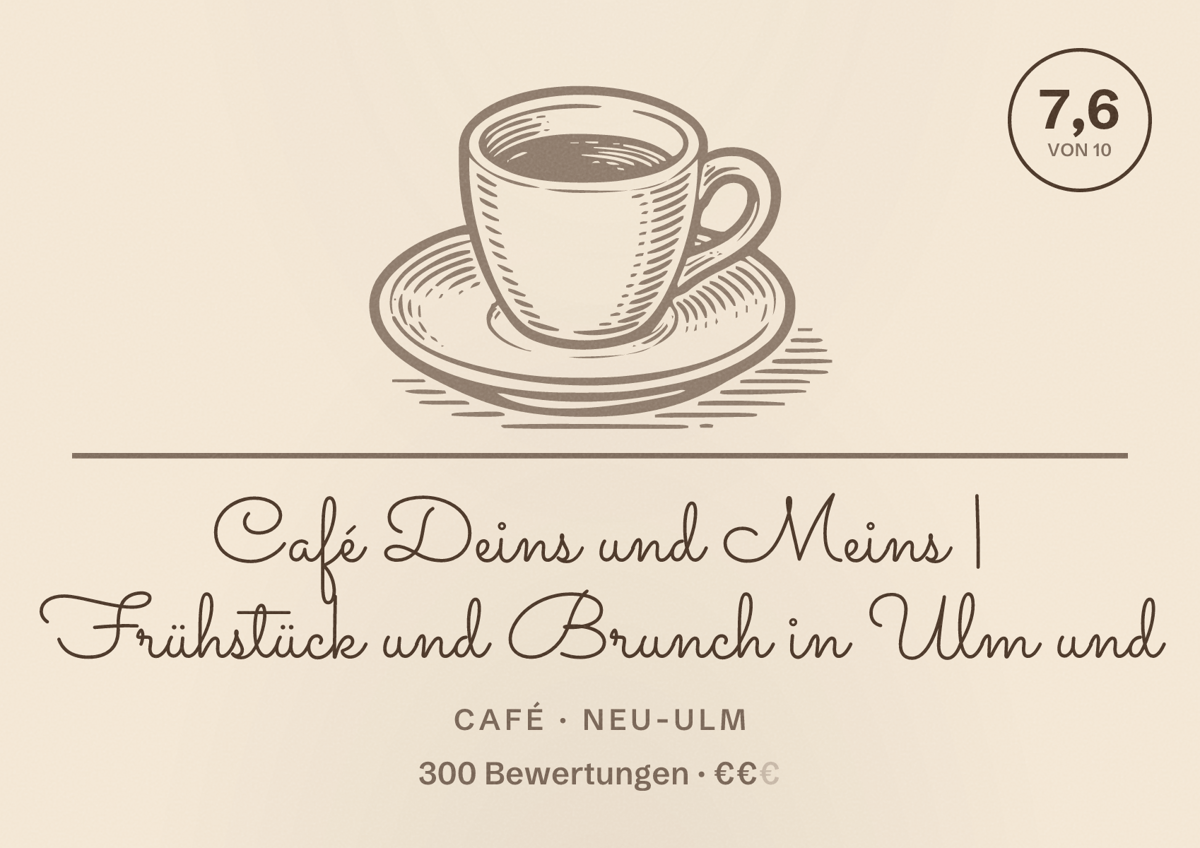Illustriertes Poster von Café Deins und Meins | Frühstück und Brunch in Ulm und, Café in Neu-Ulm: Bewertung 7,6 von 10 aus 300 Bewertungen, Preisniveau €€