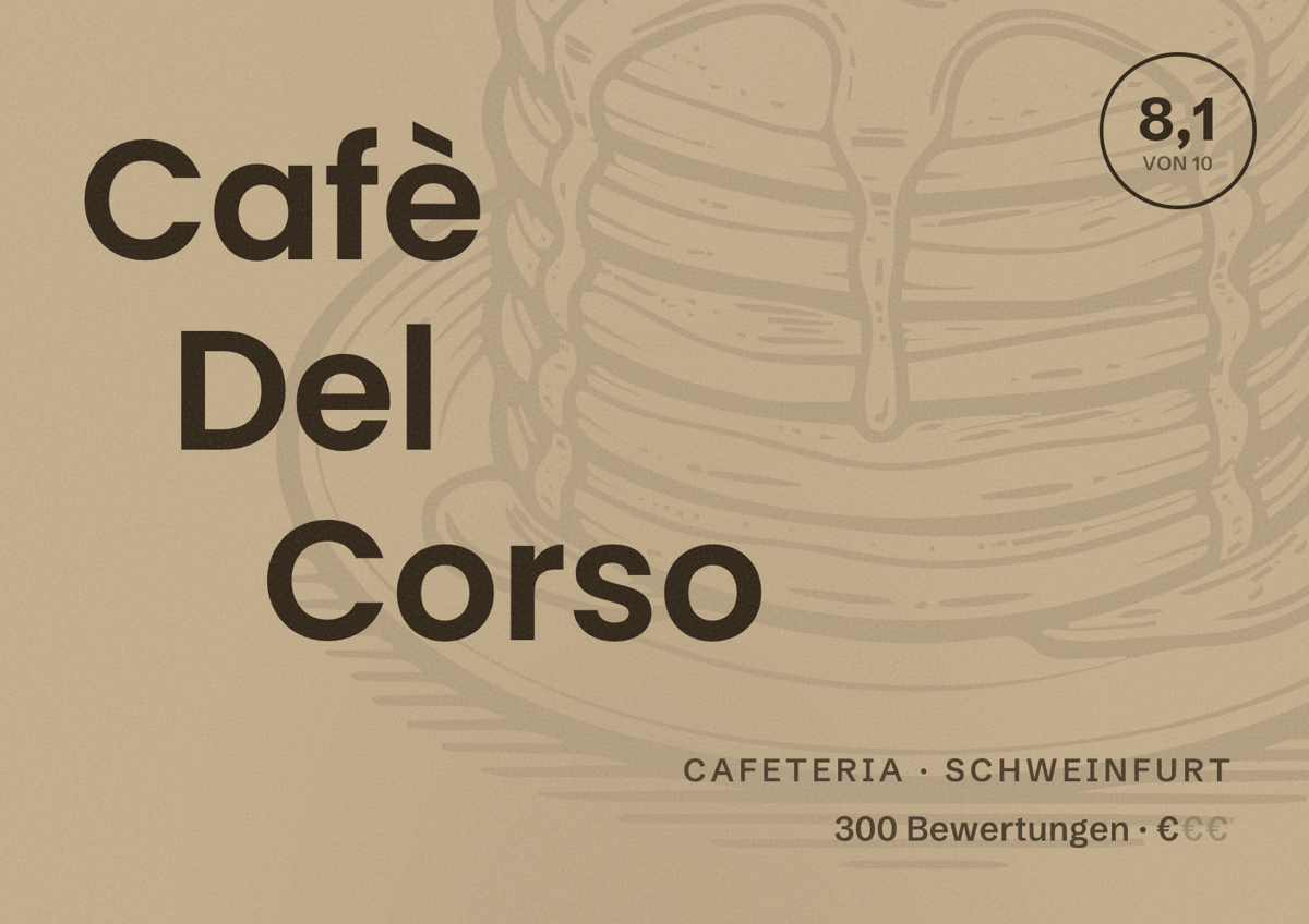 Illustriertes Poster von Cafè Del Corso, Cafeteria in Schweinfurt: Bewertung 8,1 von 10 aus 300 Bewertungen, Preisniveau €