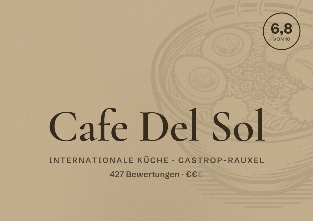 Illustriertes Poster von Cafe Del Sol, Internationale Küche in Castrop-Rauxel: Bewertung 6,8 von 10 aus 427 Bewertungen, Preisniveau €€