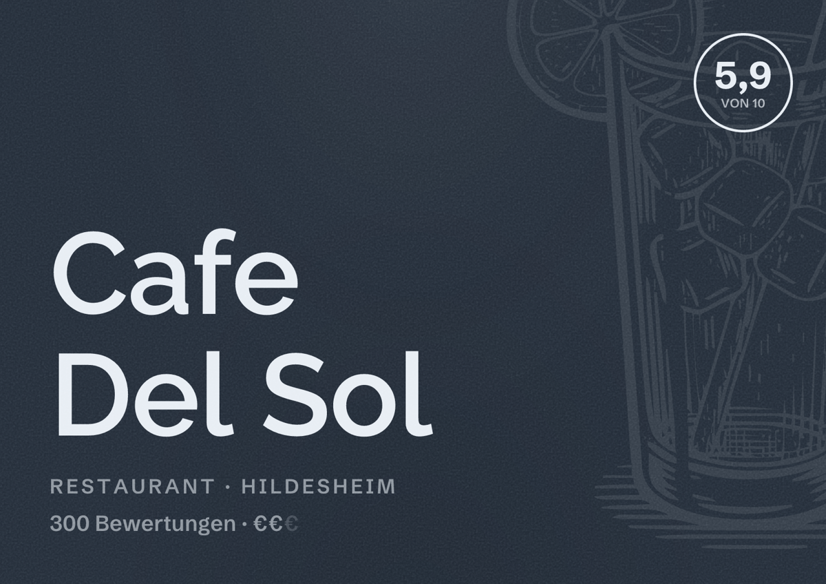 Illustriertes Poster von Cafe Del Sol, Restaurant in Hildesheim: Bewertung 5,9 von 10 aus 300 Bewertungen, Preisniveau €€