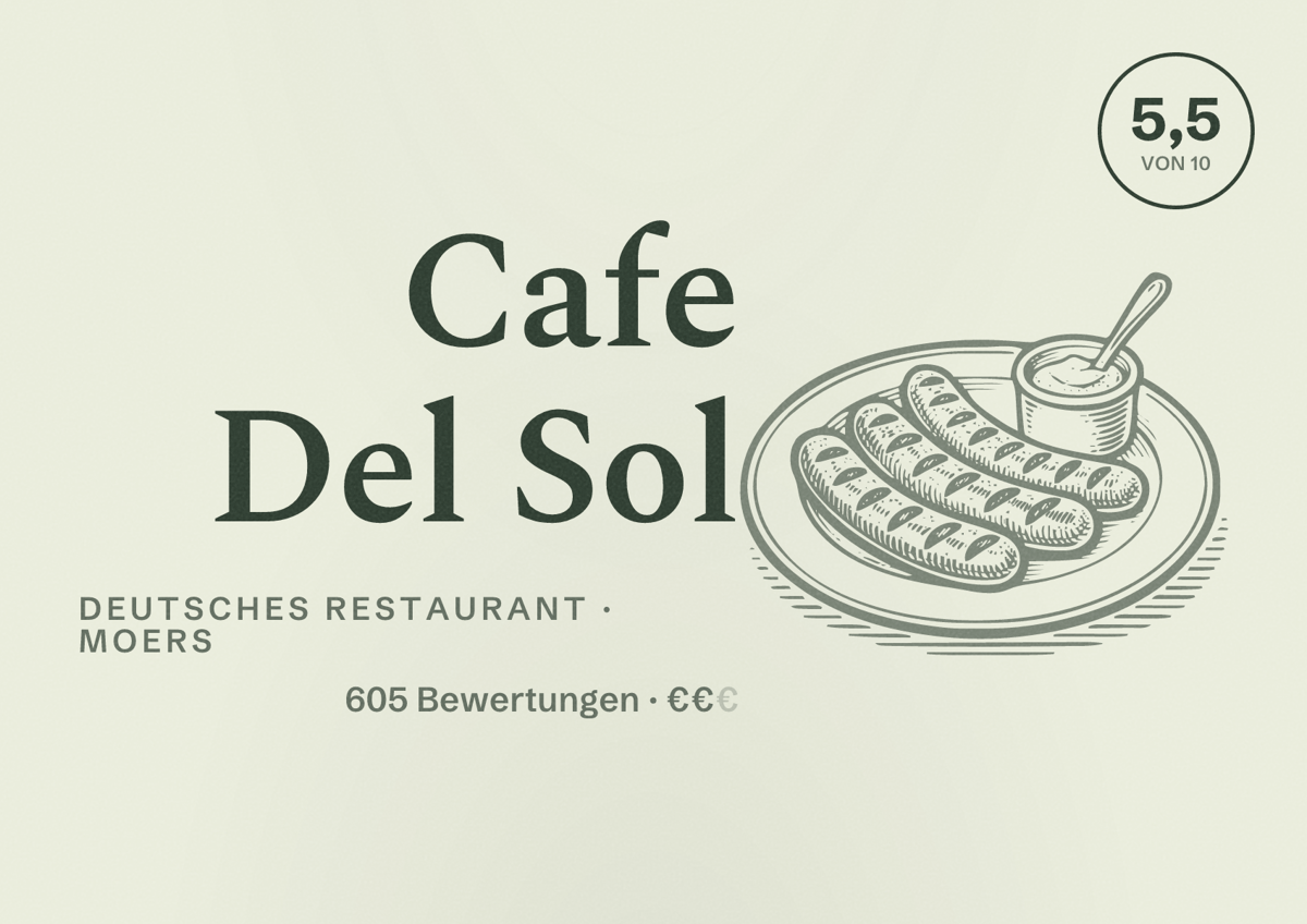 Illustriertes Poster von Cafe Del Sol, Deutsches Restaurant in Moers: Bewertung 5,5 von 10 aus 605 Bewertungen, Preisniveau €€