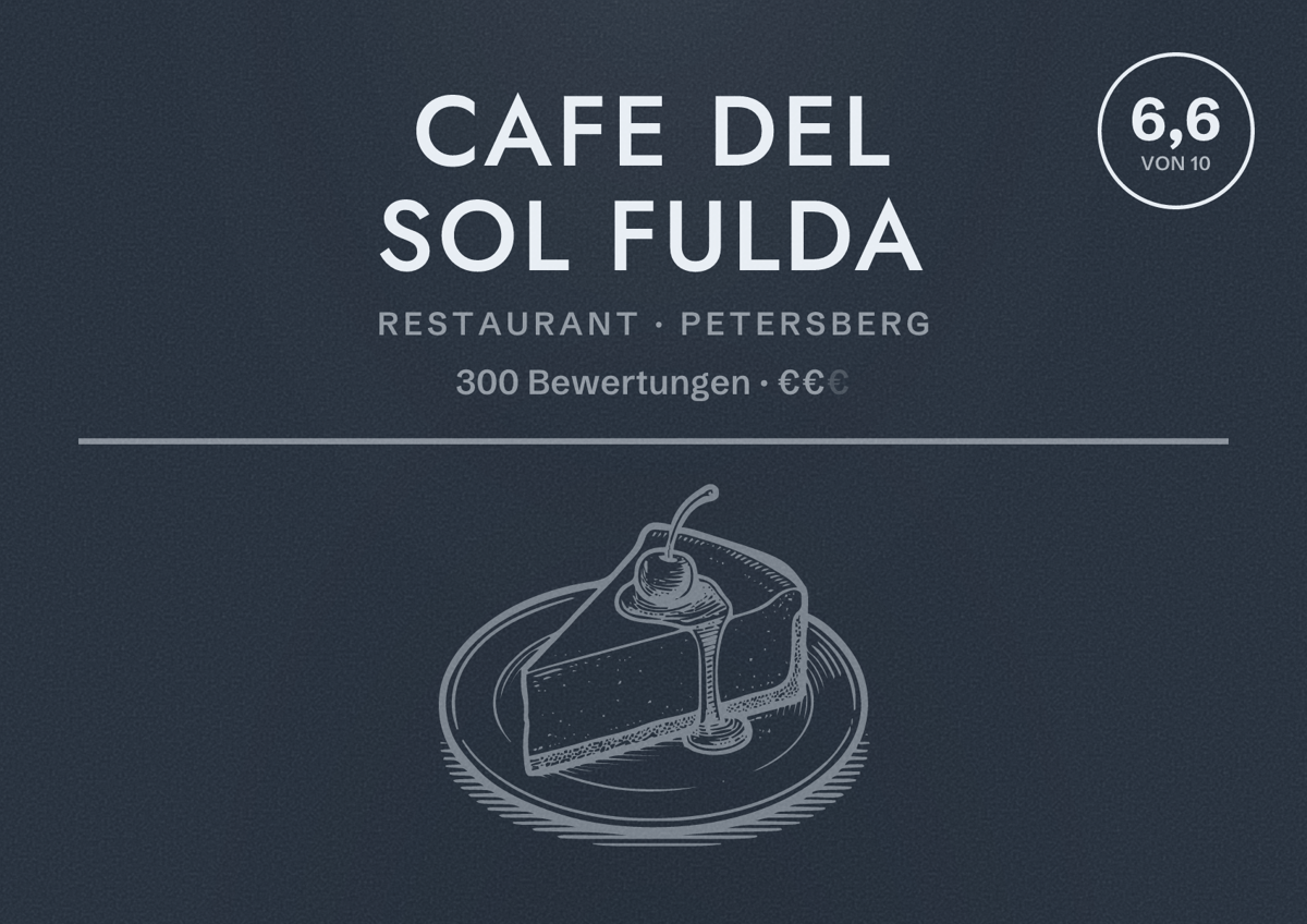 Illustriertes Poster von Cafe Del Sol Fulda, Restaurant in Petersberg: Bewertung 6,6 von 10 aus 300 Bewertungen, Preisniveau €€