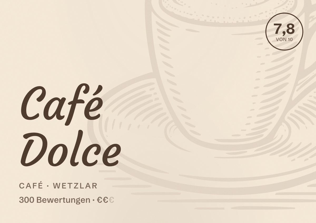 Illustriertes Poster von Café Dolce, Café in Wetzlar: Bewertung 7,8 von 10 aus 300 Bewertungen, Preisniveau €€