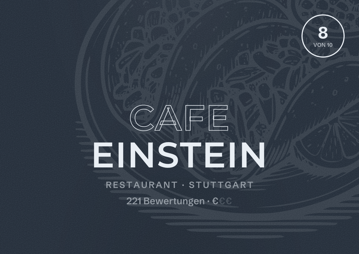 Illustriertes Poster von Cafe Einstein, Restaurant in Stuttgart: Bewertung 8 von 10 aus 221 Bewertungen, Preisniveau €