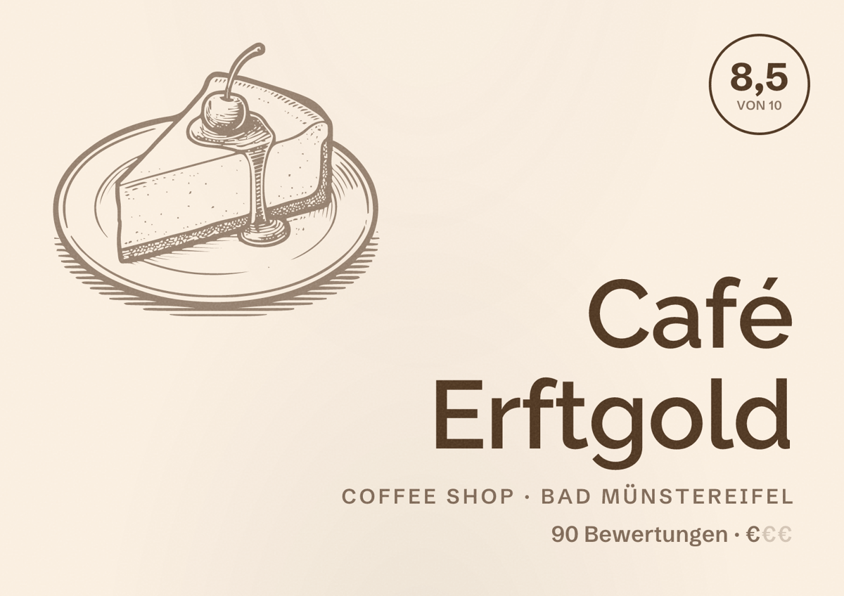 Illustriertes Poster von Café Erftgold, Coffee Shop in Bad Münstereifel: Bewertung 8,5 von 10 aus 90 Bewertungen, Preisniveau €