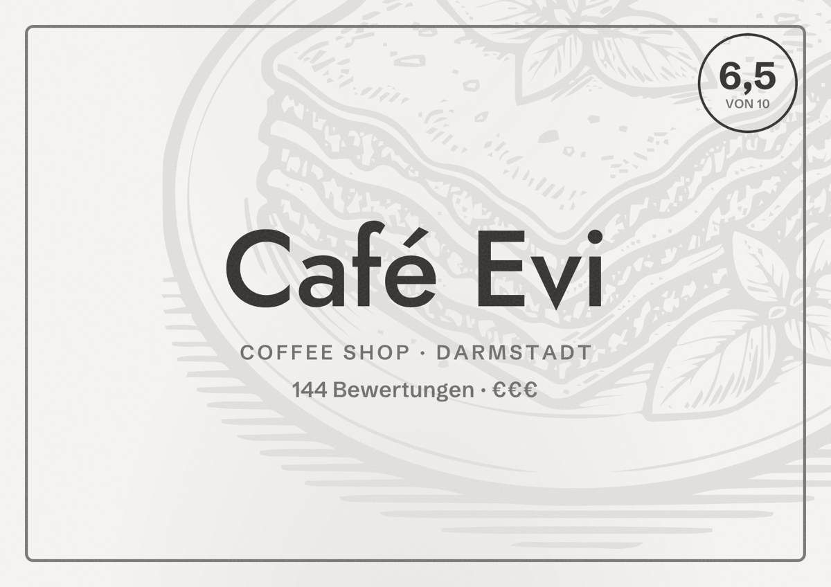 Illustriertes Poster von Café Evi, Coffee Shop in Darmstadt: Bewertung 6,5 von 10 aus 144 Bewertungen, Preisniveau €€€