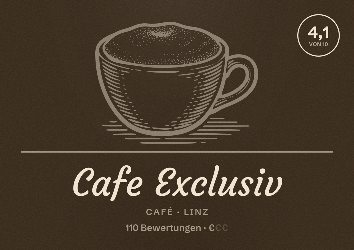 Illustriertes Poster von Cafe Exclusiv, Café in Linz: Bewertung 4,1 von 10 aus 110 Bewertungen, Preisniveau €