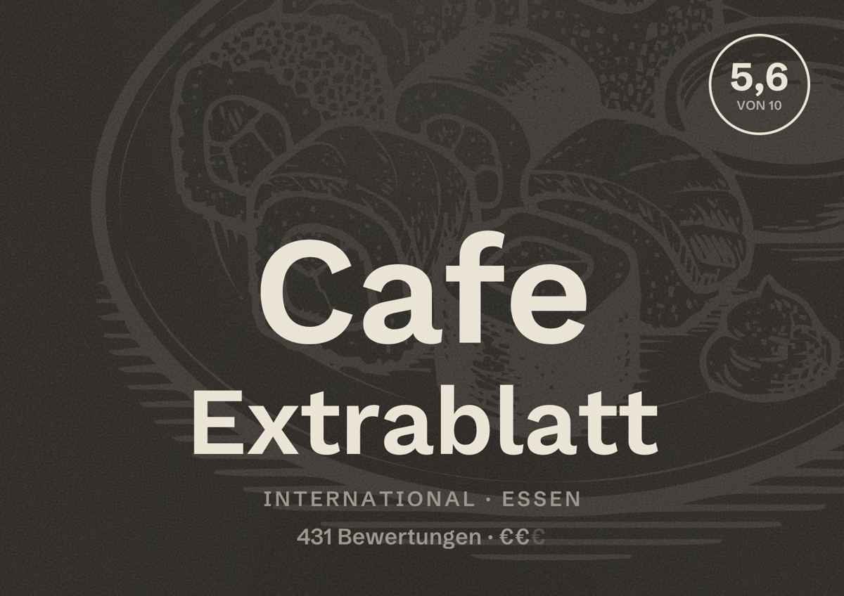 Illustriertes Poster von Cafe Extrablatt, International in Essen: Bewertung 5,6 von 10 aus 431 Bewertungen, Preisniveau €€