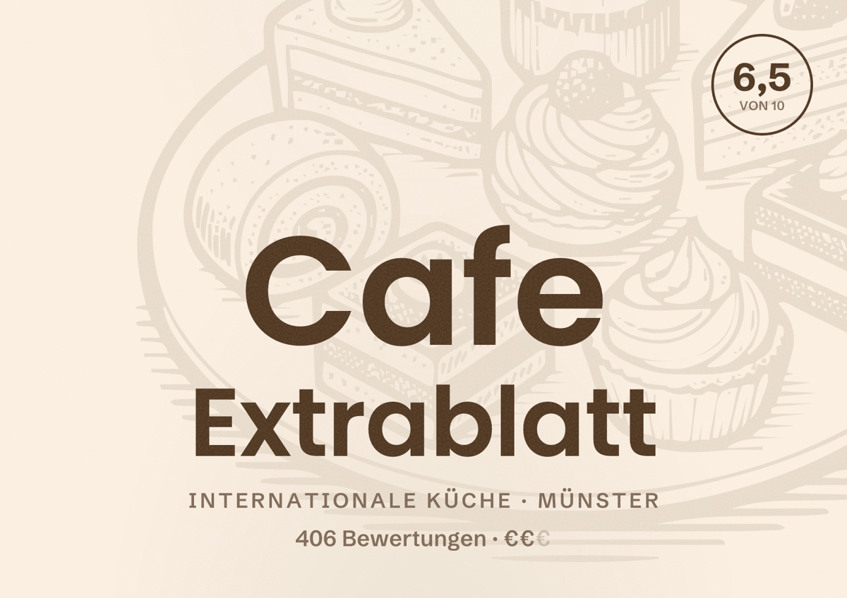 Illustriertes Poster von Cafe Extrablatt, Internationale Küche in Münster: Bewertung 6,5 von 10 aus 406 Bewertungen, Preisniveau €€