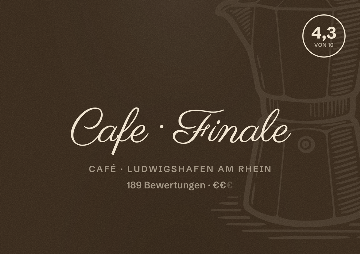 Illustriertes Poster von Cafe Finale, Café in Ludwigshafen am Rhein: Bewertung 4,3 von 10 aus 189 Bewertungen, Preisniveau €€