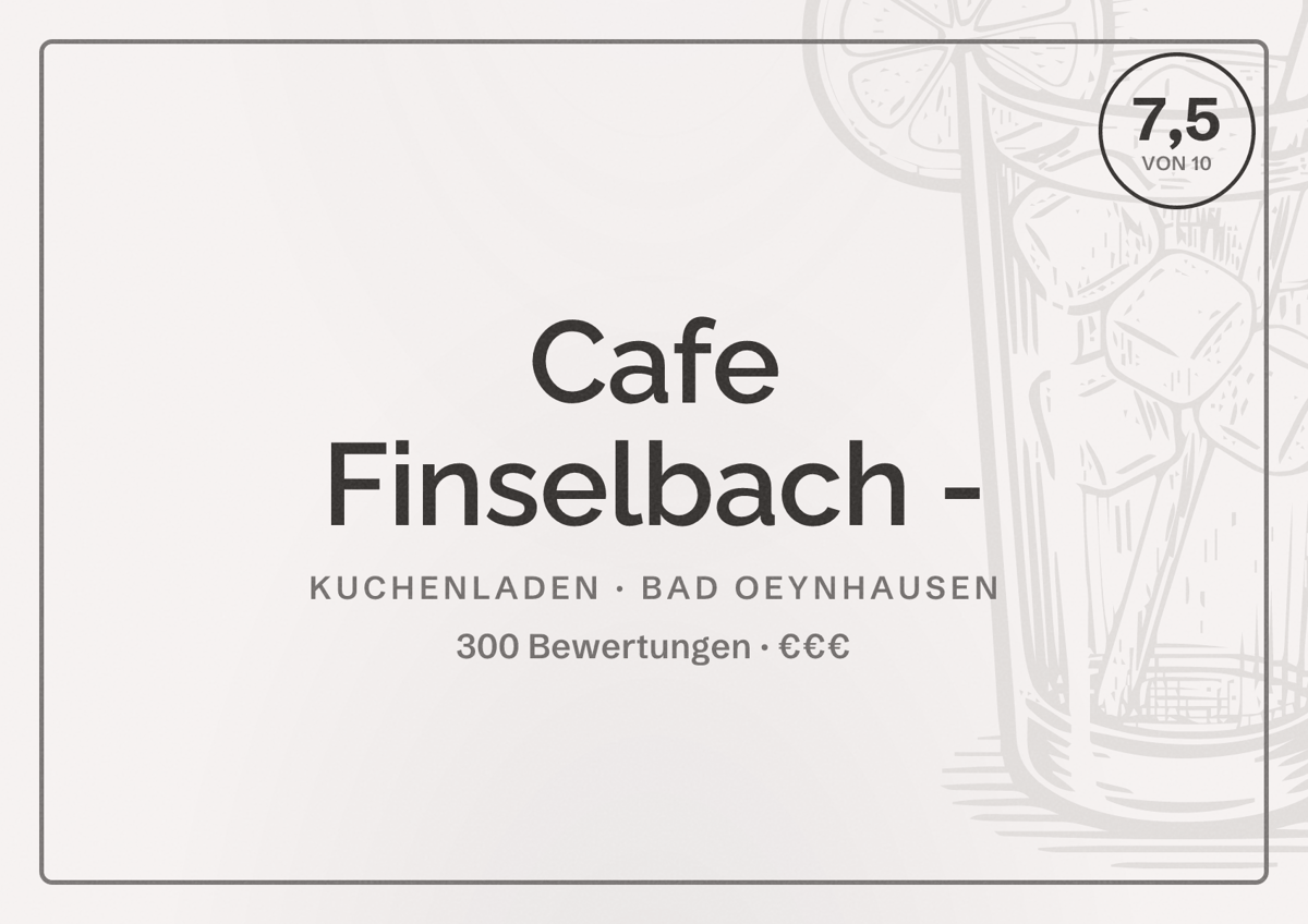 Illustriertes Poster von Cafe Finselbach -, Kuchenladen in Bad Oeynhausen: Bewertung 7,5 von 10 aus 300 Bewertungen, Preisniveau €€€