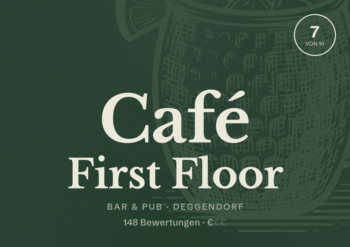 Illustriertes Poster von Café First Floor, Bar & Pub in Deggendorf: Bewertung 7 von 10 aus 148 Bewertungen, Preisniveau €