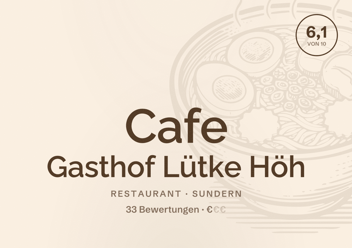 Illustriertes Poster von Cafe Gasthof Lütke Höh, Restaurant in Sundern: Bewertung 6,1 von 10 aus 33 Bewertungen, Preisniveau €