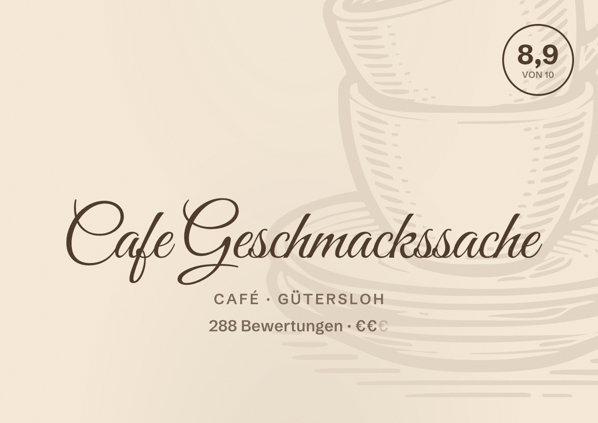 Illustriertes Poster von Cafe Geschmackssache, Café in Gütersloh: Bewertung 8,9 von 10 aus 288 Bewertungen, Preisniveau €€