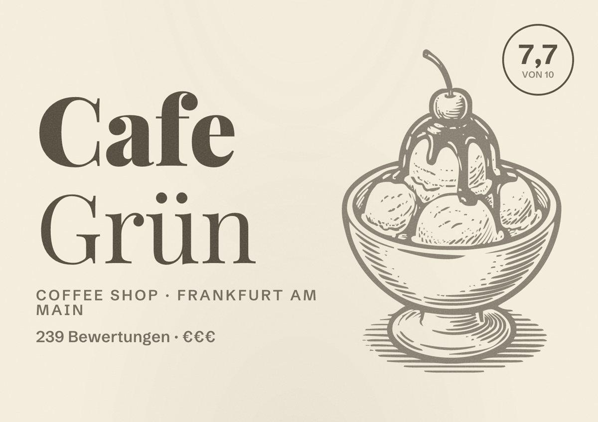 Illustriertes Poster von Cafe Grün, Coffee Shop in Frankfurt am Main: Bewertung 7,7 von 10 aus 239 Bewertungen, Preisniveau €€€