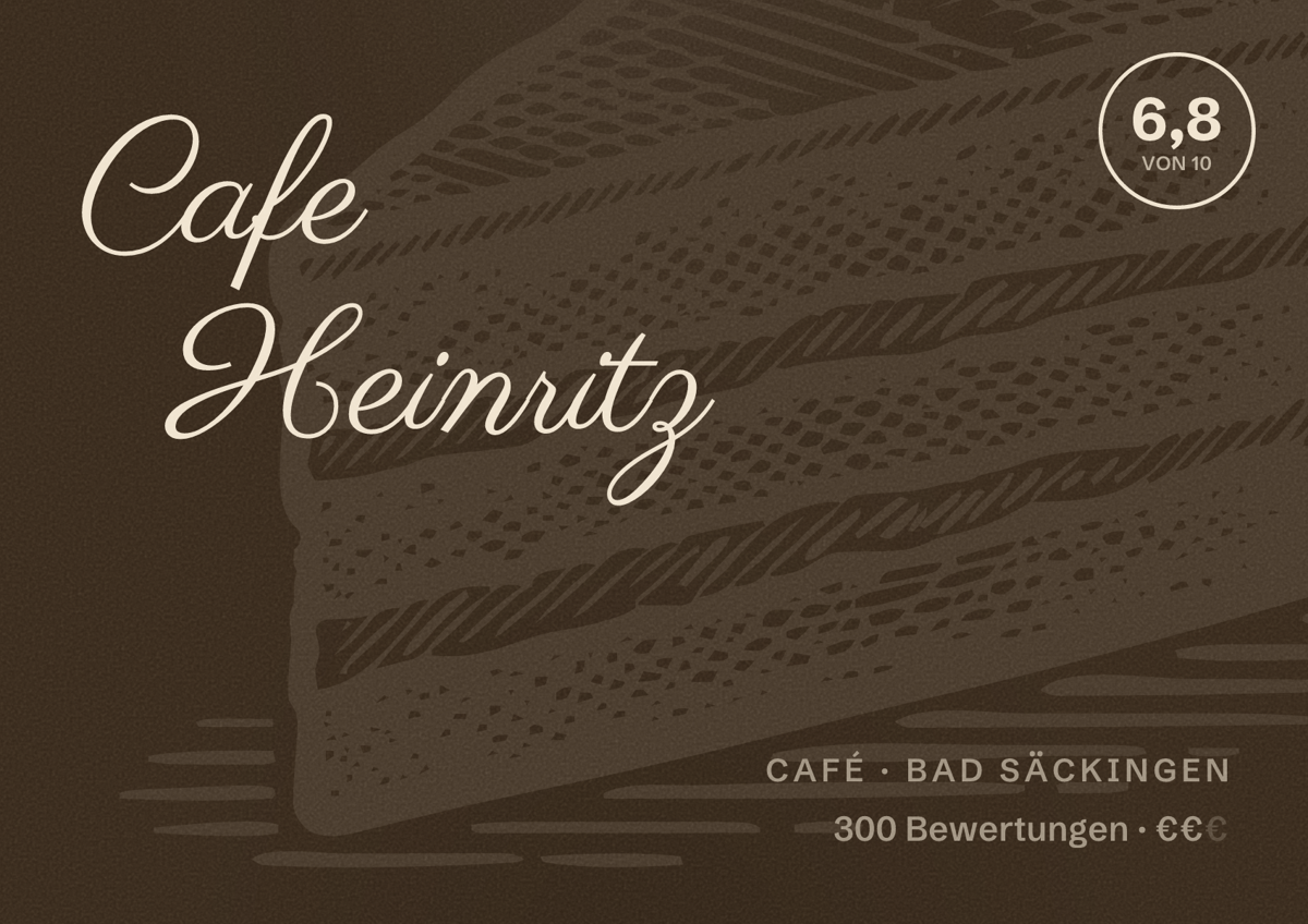 Illustriertes Poster von Cafe Heinritz, Café in Bad Säckingen: Bewertung 6,8 von 10 aus 300 Bewertungen, Preisniveau €€