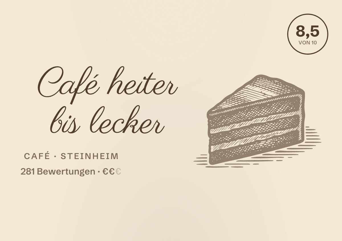 Illustriertes Poster von Café heiter bis lecker, Café in Steinheim: Bewertung 8,5 von 10 aus 281 Bewertungen, Preisniveau €€
