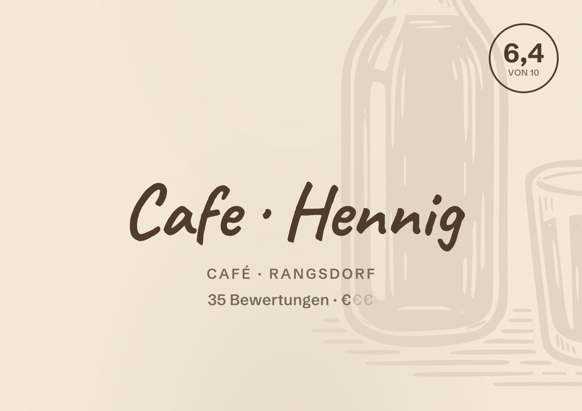 Illustriertes Poster von Cafe Hennig, Café in Rangsdorf: Bewertung 6,4 von 10 aus 35 Bewertungen, Preisniveau €