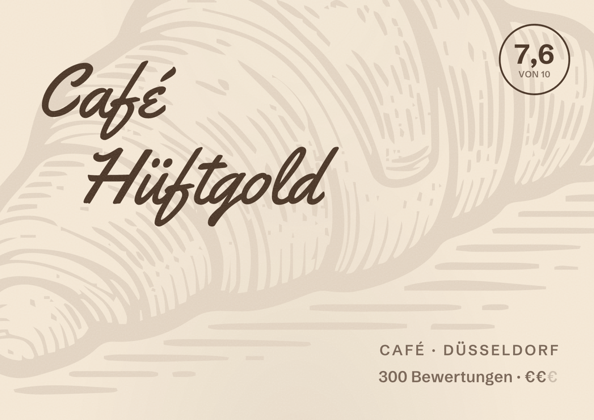 Illustriertes Poster von Café Hüftgold, Café in Düsseldorf: Bewertung 7,6 von 10 aus 300 Bewertungen, Preisniveau €€