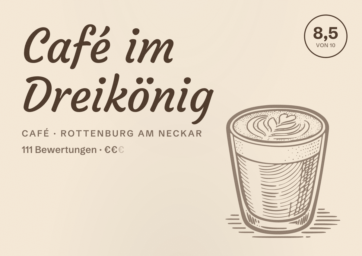 Illustriertes Poster von Café im Dreikönig, Café in Rottenburg am Neckar: Bewertung 8,5 von 10 aus 111 Bewertungen, Preisniveau €€