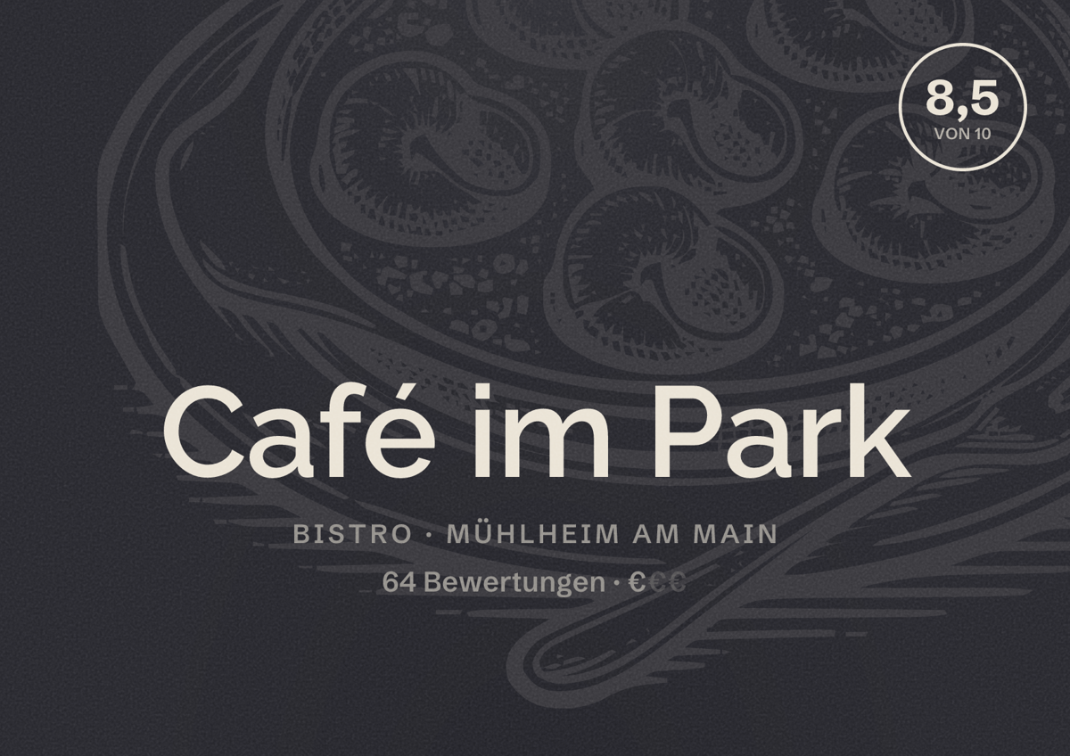 Illustriertes Poster von Café im Park, Bistro in Mühlheim am Main: Bewertung 8,5 von 10 aus 64 Bewertungen, Preisniveau €