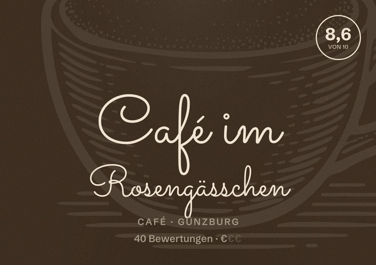Illustriertes Poster von Café im Rosengässchen, Café in Günzburg: Bewertung 8,6 von 10 aus 40 Bewertungen, Preisniveau €