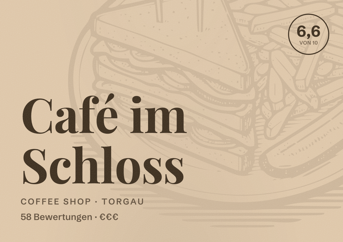 Illustriertes Poster von Café im Schloss, Coffee Shop in Torgau: Bewertung 6,6 von 10 aus 58 Bewertungen, Preisniveau €€€