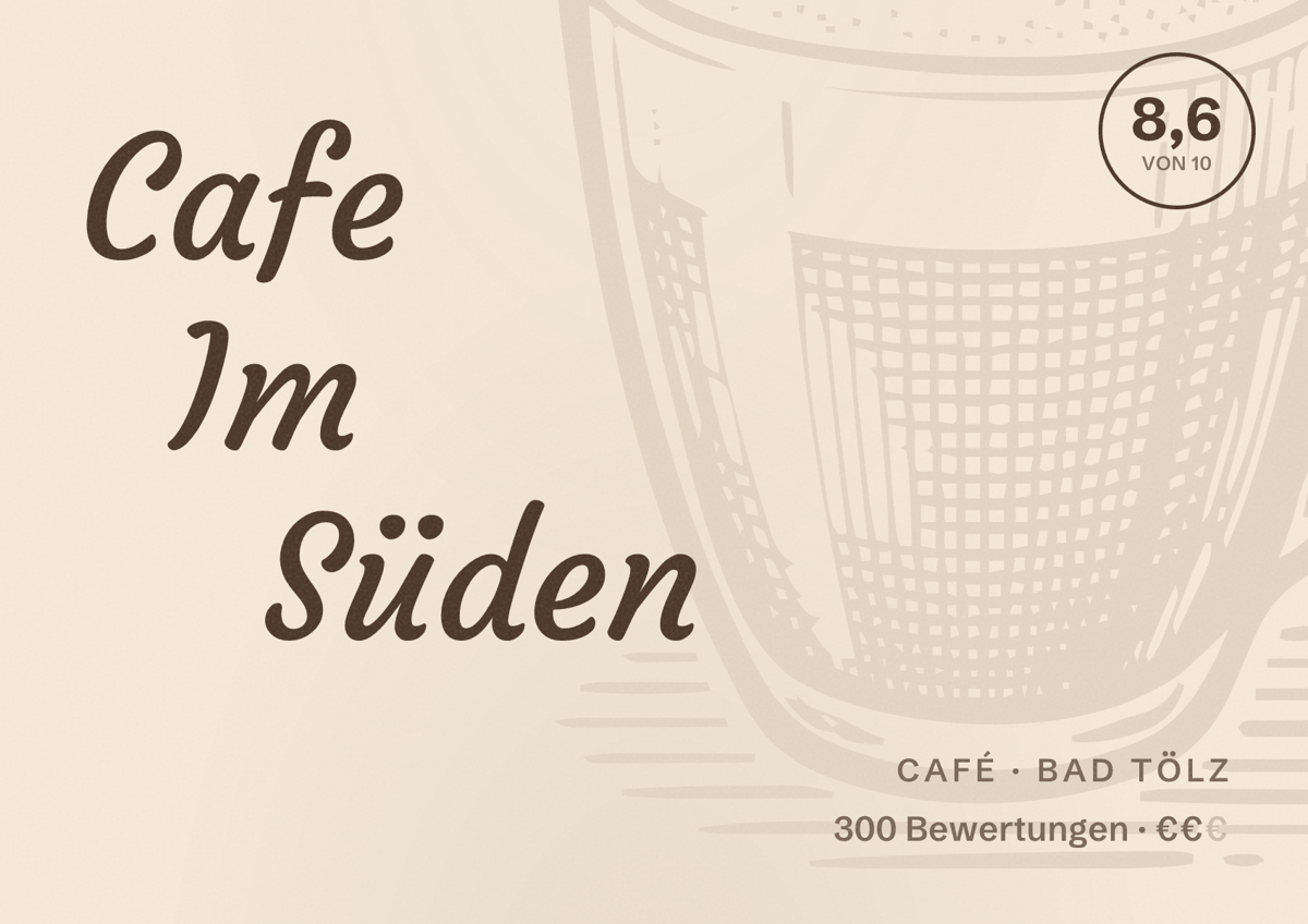 Illustriertes Poster von Cafe Im Süden, Café in Bad Tölz: Bewertung 8,6 von 10 aus 300 Bewertungen, Preisniveau €€