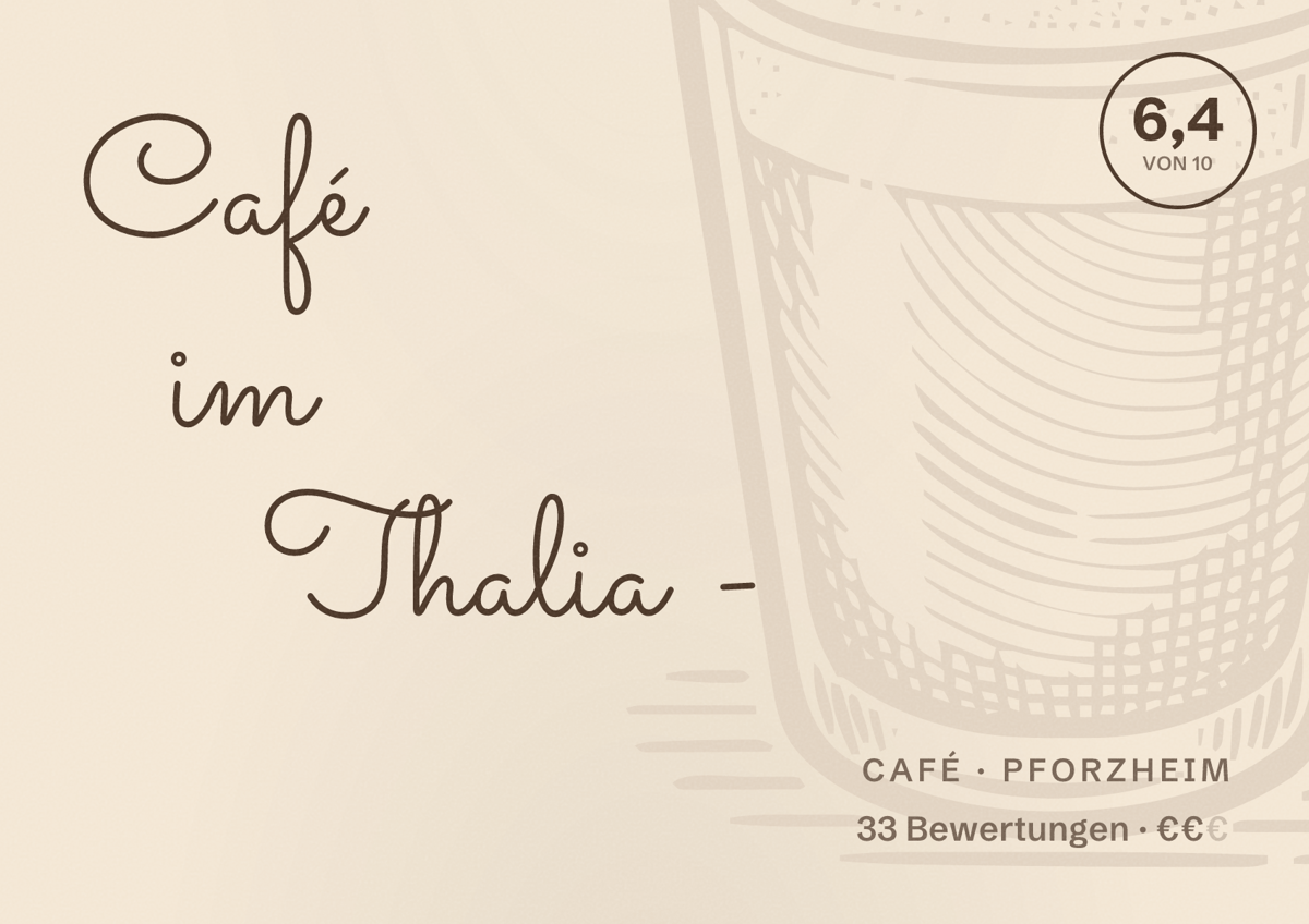 Illustriertes Poster von Café im Thalia -, Café in Pforzheim: Bewertung 6,4 von 10 aus 33 Bewertungen, Preisniveau €€