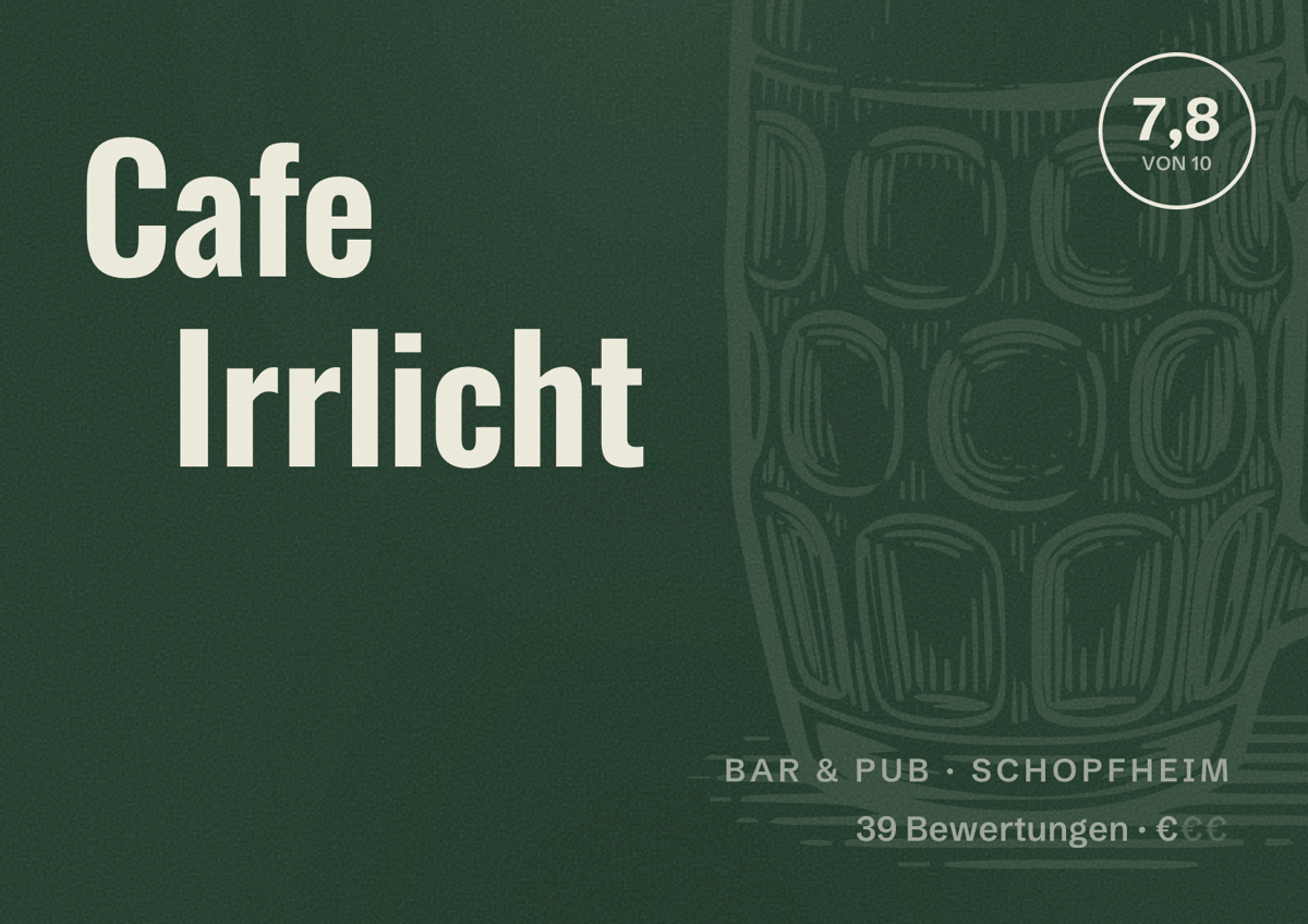 Illustriertes Poster von Cafe Irrlicht, Bar & Pub in Schopfheim: Bewertung 7,8 von 10 aus 39 Bewertungen, Preisniveau €