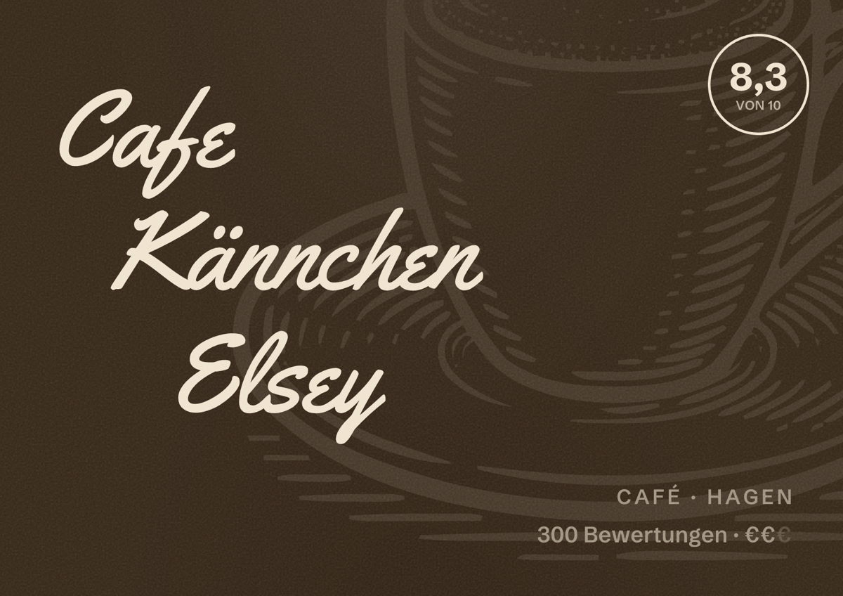 Illustriertes Poster von Cafe Kännchen Elsey, Café in Hagen: Bewertung 8,3 von 10 aus 300 Bewertungen, Preisniveau €€