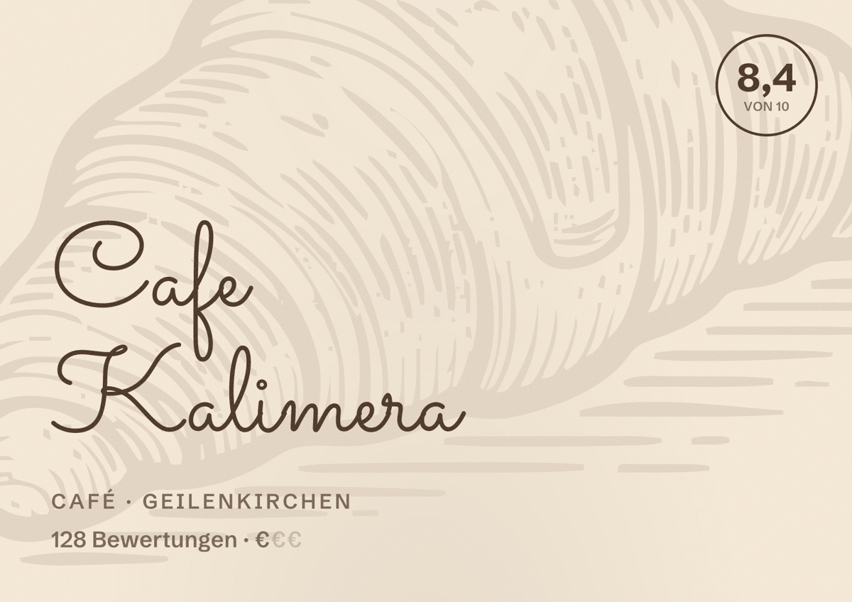 Illustriertes Poster von Cafe Kalimera, Café in Geilenkirchen: Bewertung 8,4 von 10 aus 128 Bewertungen, Preisniveau €