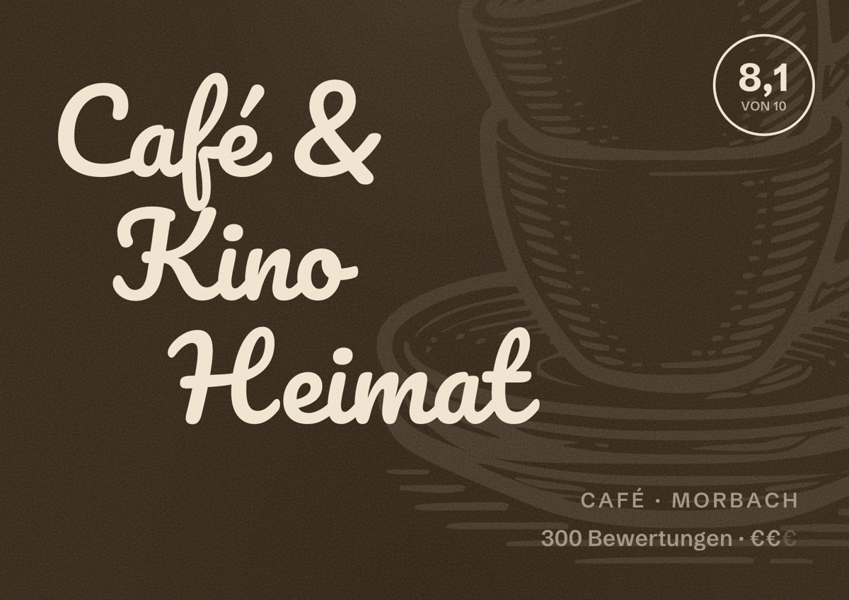 Illustriertes Poster von Café & Kino Heimat, Café in Morbach: Bewertung 8,1 von 10 aus 300 Bewertungen, Preisniveau €€