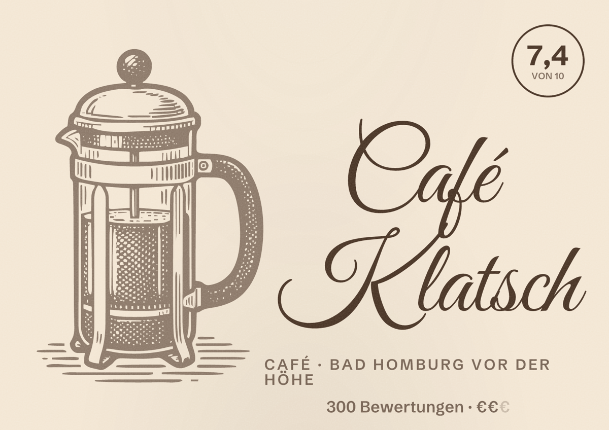 Illustriertes Poster von Café Klatsch, Café in Bad Homburg vor der Höhe: Bewertung 7,4 von 10 aus 300 Bewertungen, Preisniveau €€