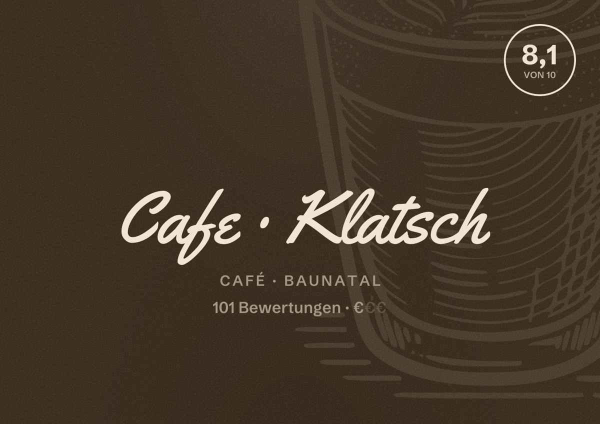 Illustriertes Poster von Cafe Klatsch, Café in Baunatal: Bewertung 8,1 von 10 aus 101 Bewertungen, Preisniveau €