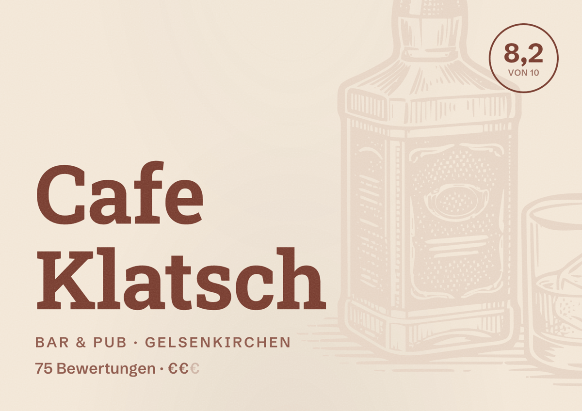 Illustriertes Poster von Cafe Klatsch, Bar & Pub in Gelsenkirchen: Bewertung 8,2 von 10 aus 75 Bewertungen, Preisniveau €€