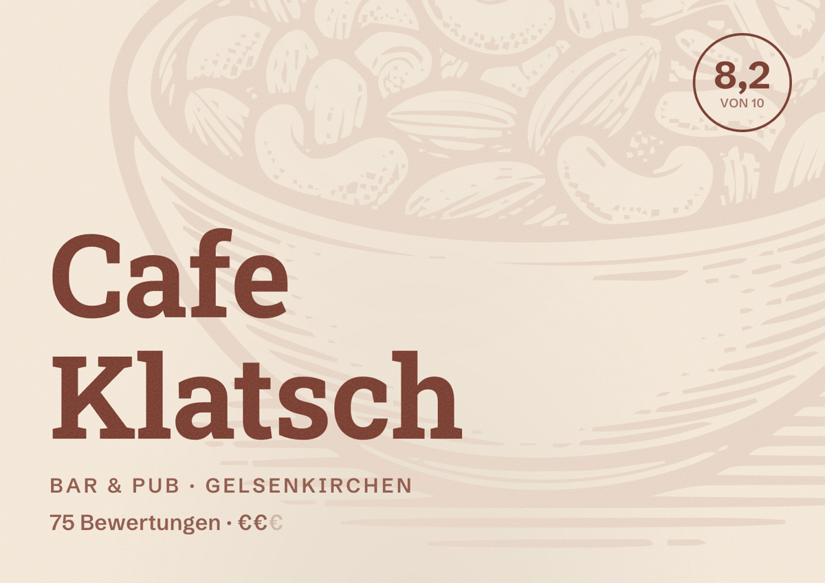 Illustriertes Poster von Cafe Klatsch, Bar & Pub in Gelsenkirchen: Bewertung 8,2 von 10 aus 75 Bewertungen, Preisniveau €€
