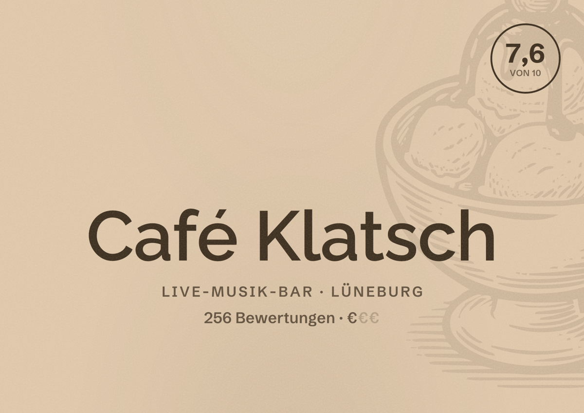 Illustriertes Poster von Café Klatsch, Live-Musik-Bar in Lüneburg: Bewertung 7,6 von 10 aus 256 Bewertungen, Preisniveau €