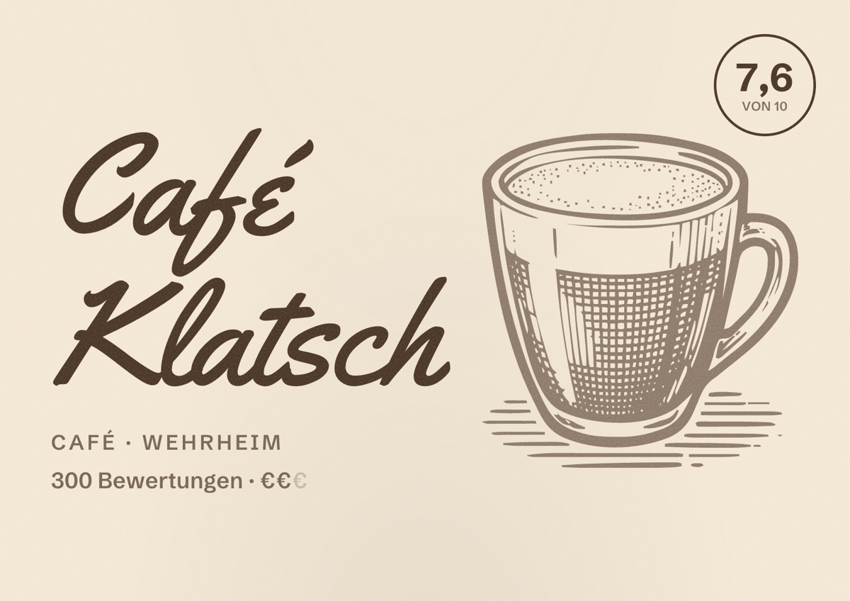Illustriertes Poster von Café Klatsch, Café in Wehrheim: Bewertung 7,6 von 10 aus 300 Bewertungen, Preisniveau €€