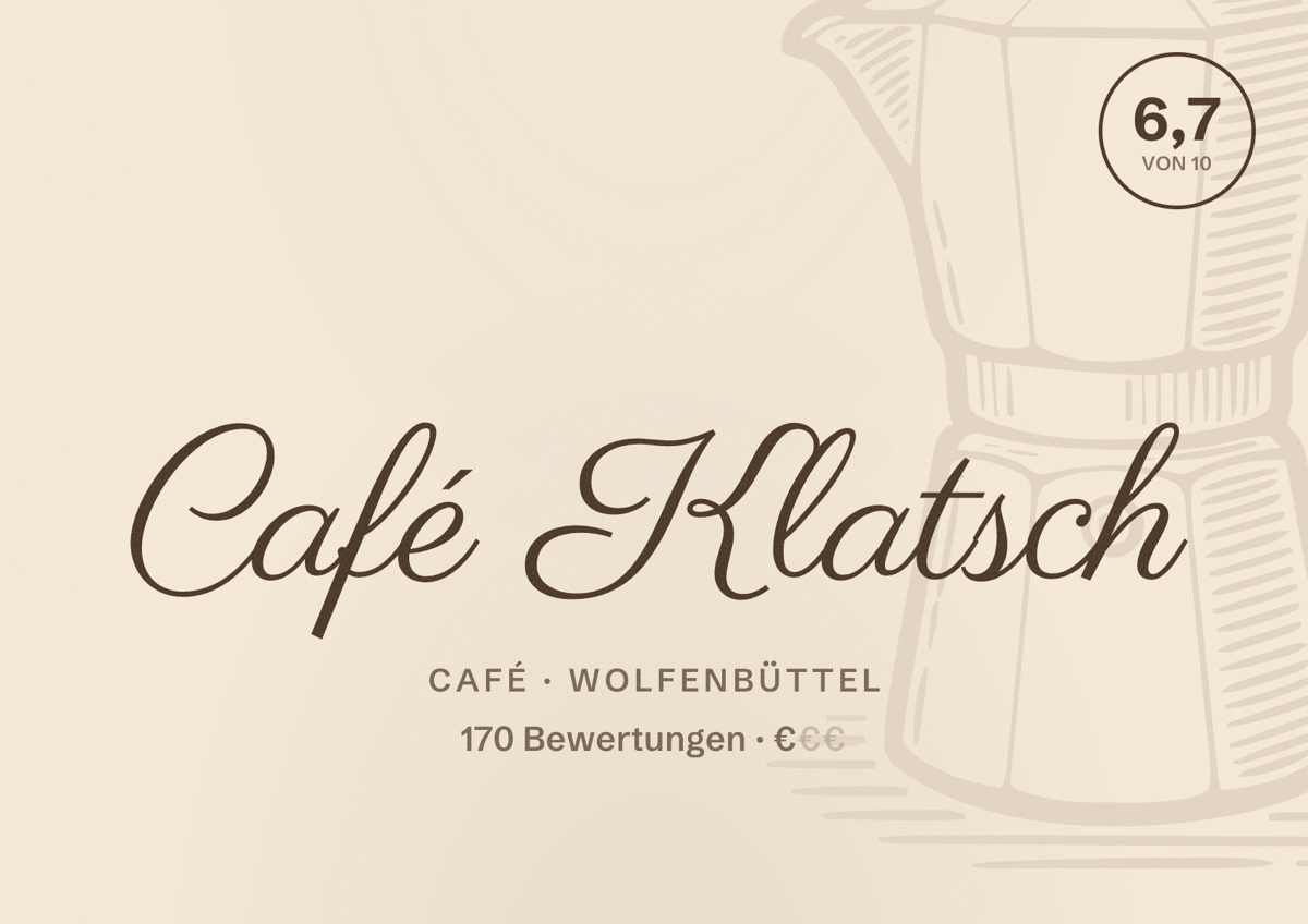 Illustriertes Poster von Café Klatsch, Café in Wolfenbüttel: Bewertung 6,7 von 10 aus 170 Bewertungen, Preisniveau €