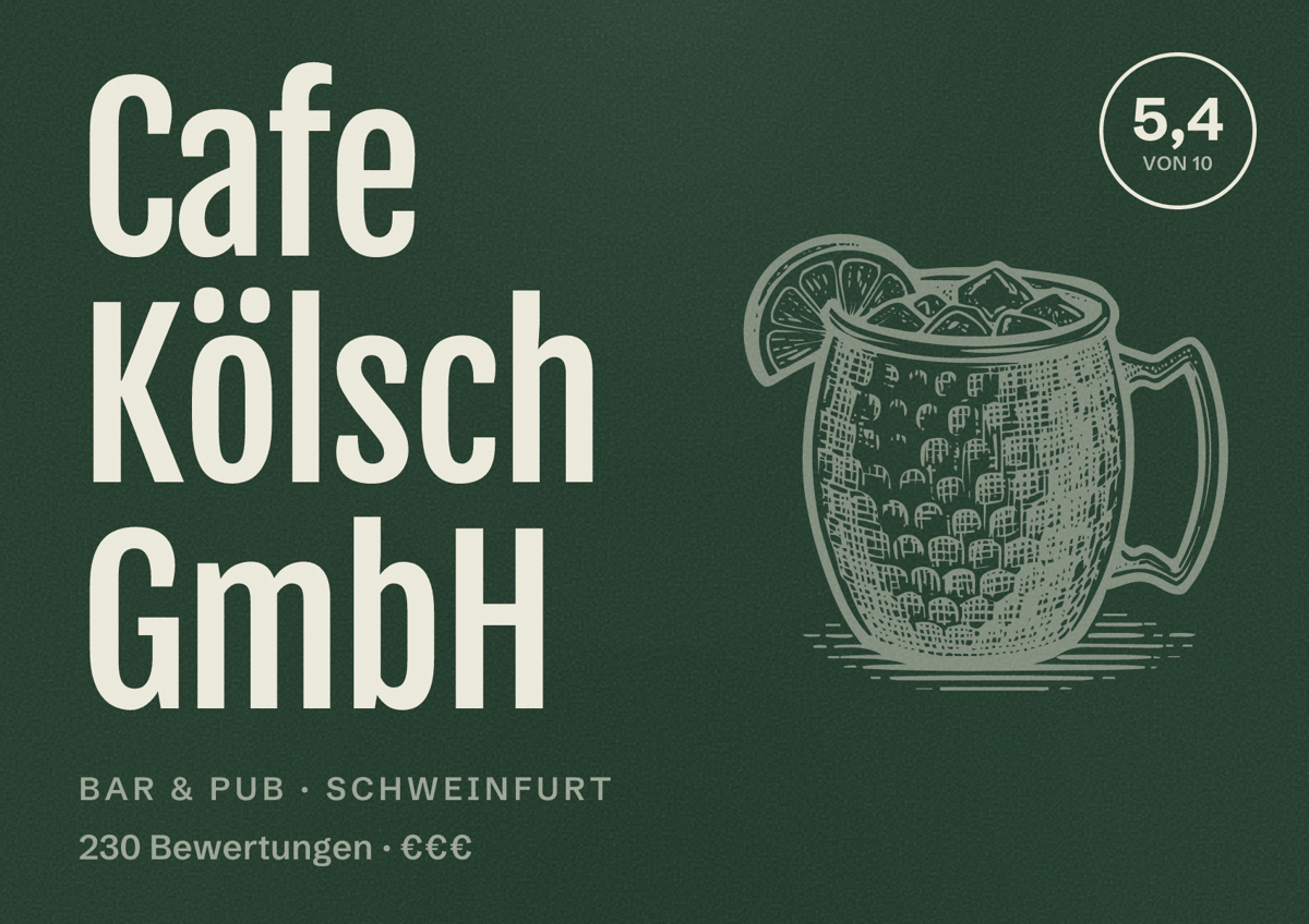 Illustriertes Poster von Cafe Kölsch GmbH, Bar & Pub in Schweinfurt: Bewertung 5,4 von 10 aus 230 Bewertungen, Preisniveau €€€