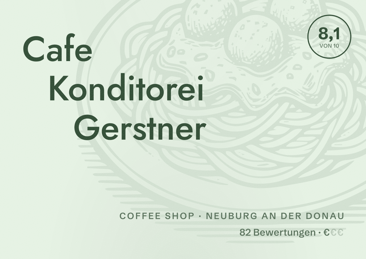Illustriertes Poster von Cafe Konditorei Gerstner, Coffee Shop in Neuburg an der Donau: Bewertung 8,1 von 10 aus 82 Bewertungen, Preisniveau €