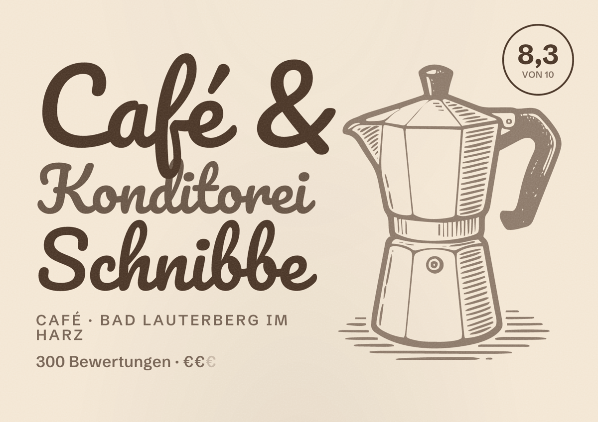 Illustriertes Poster von Café & Konditorei Schnibbe, Café in Bad Lauterberg im Harz: Bewertung 8,3 von 10 aus 300 Bewertungen, Preisniveau €€