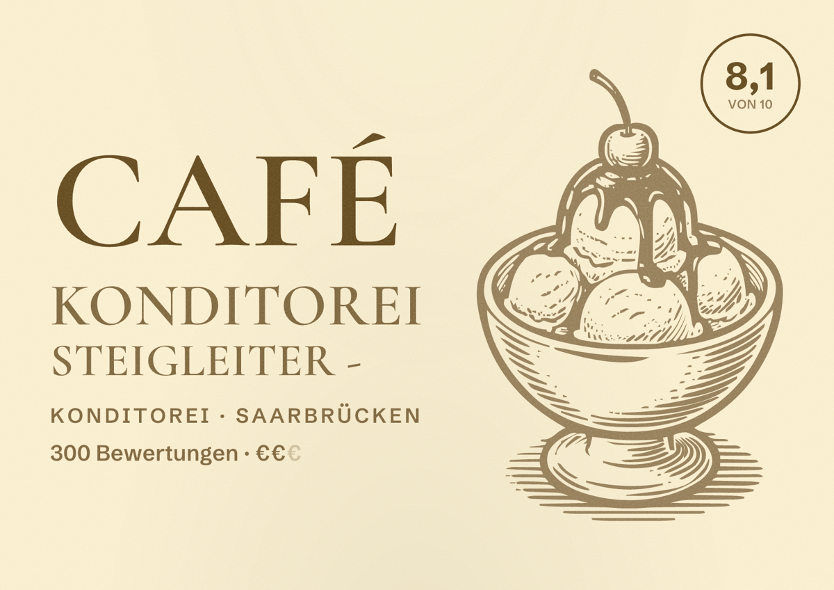 Illustriertes Poster von Café Konditorei Steigleiter -, Konditorei in Saarbrücken: Bewertung 8,1 von 10 aus 300 Bewertungen, Preisniveau €€