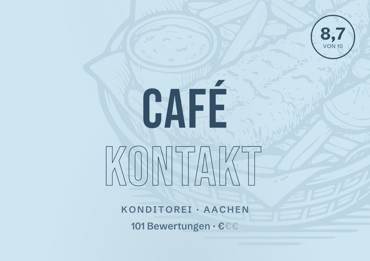 Illustriertes Poster von Café Kontakt, Konditorei in Aachen: Bewertung 8,7 von 10 aus 101 Bewertungen, Preisniveau €