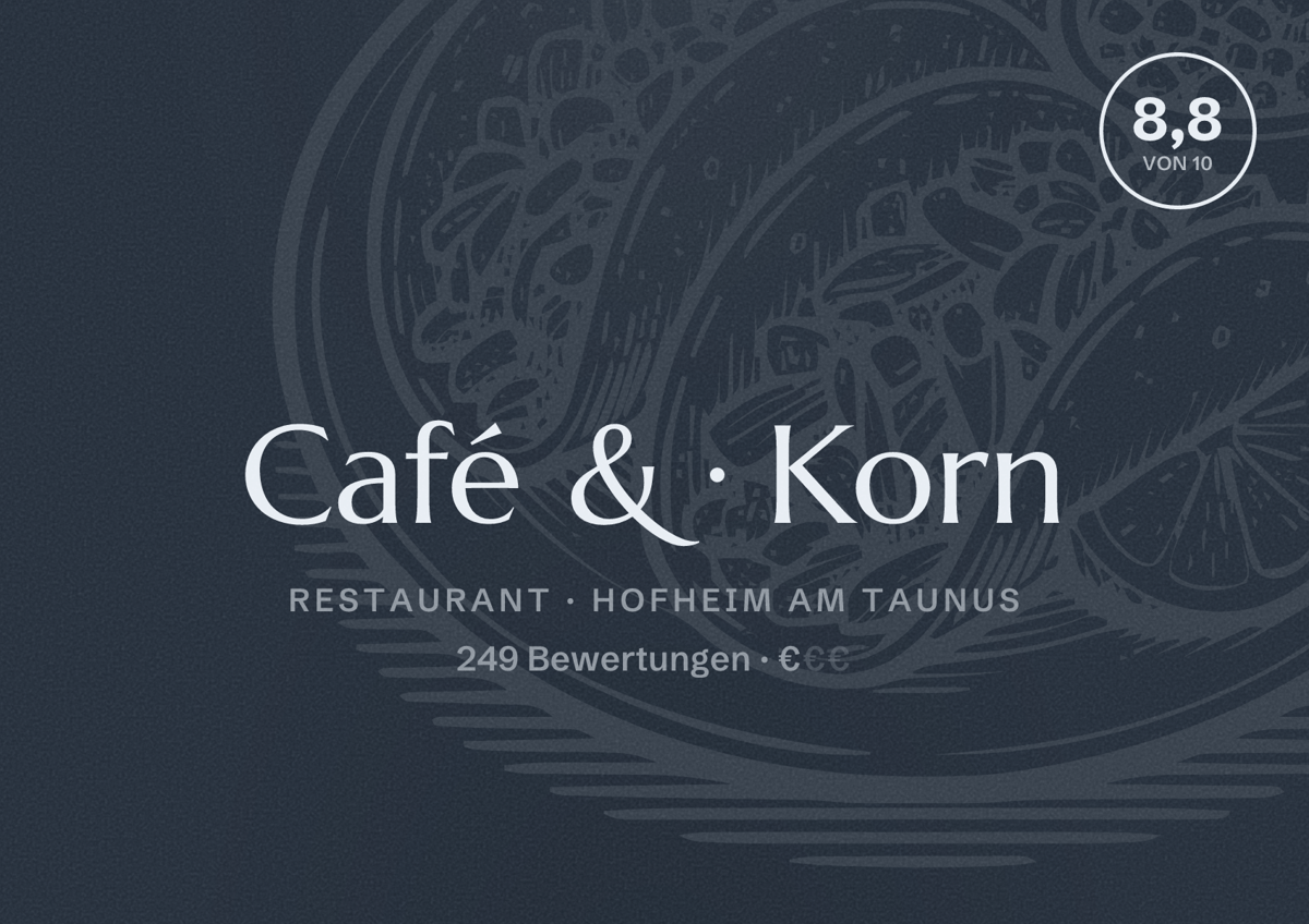 Illustriertes Poster von Café & Korn, Restaurant in Hofheim am Taunus: Bewertung 8,8 von 10 aus 249 Bewertungen, Preisniveau €